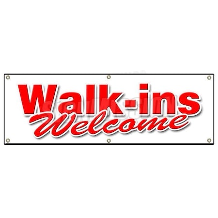Signmission WALK INS WELCOME BANNER SIGN quickly medical emergency nurse fast B-72 Walk Ins Welcome